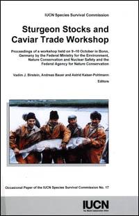 Sturgeon stocks and caviar trade workshop : proceedings of a workshop held on 9-10 October 1995 in Bonn, Germany