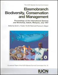 Elasmobranch biodiversity, conservation and management : proceedings of the international seminar and workshop