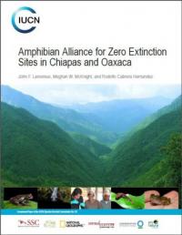 Amphibian Alliance for Zero Extinction sites in Chiapas and Oaxaca