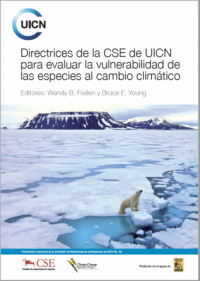 Directrices de la CSE de UICN para evaluar la vulnerabilidad de las especies al cambio climático