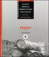 Illegal tropical timber trade : Asia - Pacific