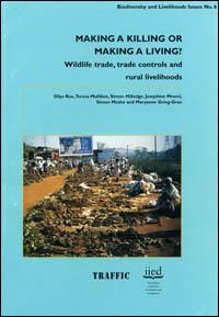 Making a killing or making a living? Wildlife trade, trade controls and rural livelihoods