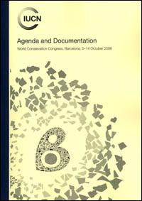 Agenda and documentation : World Conservation Congress, Barcelona, 5-14 October 2008