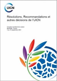 Résolutions, recommandations et autres décisions de l’UICN