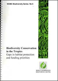 Biodiversity conservation in the tropics : gaps in habitat protection and funding priorities