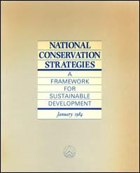 National conservation strategies : a framework for sustainable development