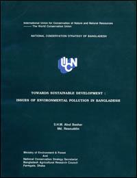 Towards sustainable development : issues of environmental pollution in Bangladesh