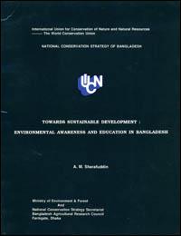 Towards sustainable development : environmental awareness and education in Bangladesh