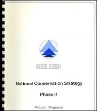 Belize : national conservation strategy : phase II project proposal