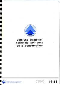 Vers une stratégie nationale ivoirienne de la conservation : rapport d'une mission UICN en Côte d'Ivoire, 19-30 juin 1983