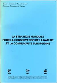 La stratégie mondiale pour la conservation de la nature et la Communauté européenne : rapport d'un séminaire