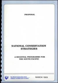 Proposal : national conservation strategies : a regional programme to develop national conservation strategies for South Pacific island countries