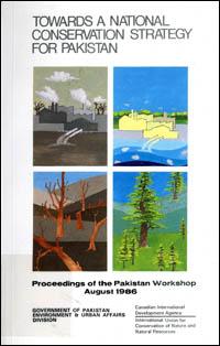 Towards a national conservation strategy for Pakistan : proceedings of the Pakistan workshop