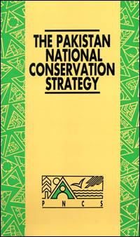The Pakistan National Conservation Strategy : where we are, where we should be, and how to get there