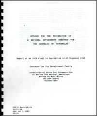 Outline for the preparation of a national environment strategy for the Republic of Seychelles : report of an IUCN visit to Seychelles 12-23 November 1984
