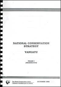 National conservation strategy : Vanuatu, phase 1 prospectus