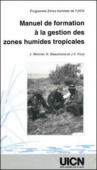 Manuel de formation à la gestion des zones humides tropicales