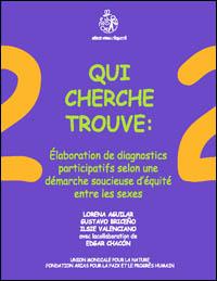 Qui cherche trouve : élaboration de diagnostics participatifs selon une démarche soucieuse d'équité entre les sexes