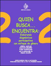 Quien busca... encuentra : elaborando diagnósticos participativos con enfoque de género