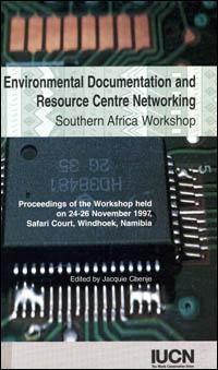 Environmental documentation and resource centre networking southern Africa workshop : proceedings of workshop