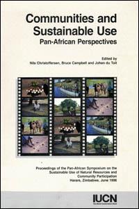 Communities and sustainable use : pan-African perspectives