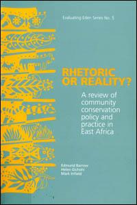 Rhetoric or reality? a review of community conservation policy and practice in East Africa