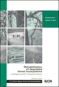 Rehabilitation of degraded forest ecosystems in Cambodia, Lao PDR, Thailand and Vietnam