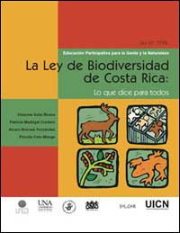 La ley de biodiversidad de Costa Rica : lo que dice para todos