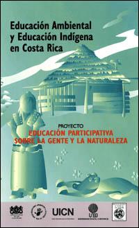 La educación ambiental y la educación indígena en Costa Rica : perspectiva histórica y opciones actuales