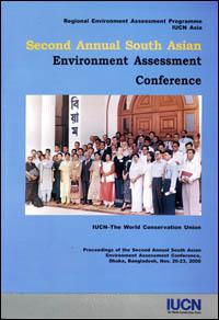 Second annual South Asian environment assessment conference : proceedings