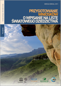 Przygotowywanie wniosków o wpisanie na Listę światowego dziedzictwa : wersja druga