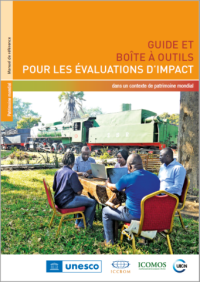 Guide et boîte à outils pour les évaluations d’impact dans un contexte de patrimoine mondial