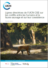 Lignes directrices de l’UICN CSE sur les conflits entre les humains et la faune sauvage et sur leur coexistence : première édition