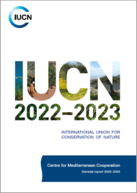 International Union for Conservation of Nature : Centre for Mediterranean Cooperation biennial report 2022–2023