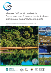 Mesurer l’efficacité du droit de l’environnement à travers des indicateurs juridiques et des analyses de qualité