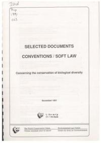 Selected documents : conventions / soft law concerning the conservation of biological diversity