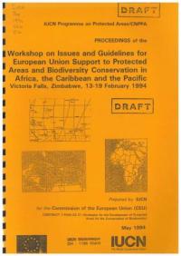 Proceedings of the Workshop on issues and guidelines for European Union support to protected areas and biodiversity conservation in Africa, the Caribbean and the Pacific