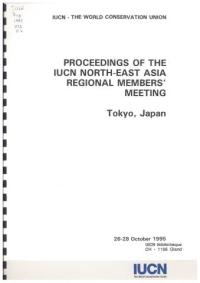 Proceedings of the IUCN North-East Asia regional members meeting Tokyo, Japan