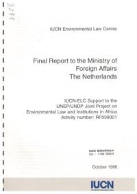 Final report to the Ministry of Foreign Affairs, The Netherlands : IUCN-ELC support to the UNEP/UNDP joint project on environmental law and institutions in Africa