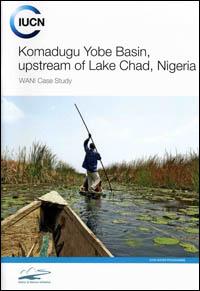 Komadugu Yobe Basin, upstream of Lake Chad, Nigeria : WANI case study Komadugu Yobe Basin, upstream of Lake Chad, Nigeria : WANI case study