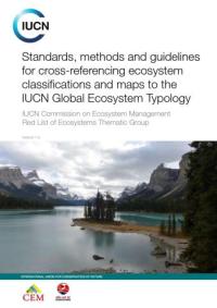 Standards, methods and guidelines for cross-referencing ecosystem classifications and maps to the IUCN Global Ecosystem Typology
